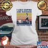 I Like Coffee And Running And Maybe 3 People Vintage Shirt Ladies tee