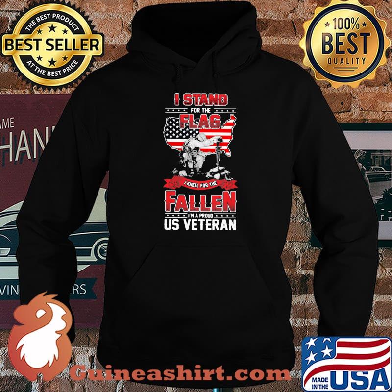 I Stand For The Flag I Kneel For The Fallen I’m A Proud Us Veteran Shirt Hoodie