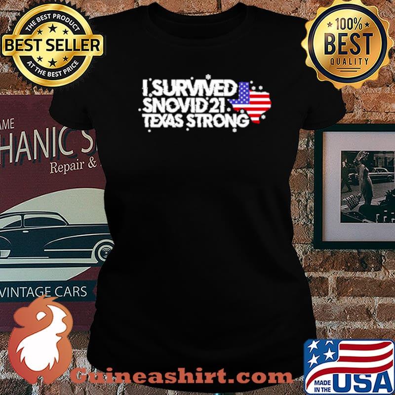 I survived Snovid 2021 Texas Strong America flag s Laides tee