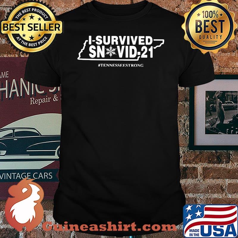 I Survived Snovid 21 Tennessee Strong Snow Covid 19 Shirt