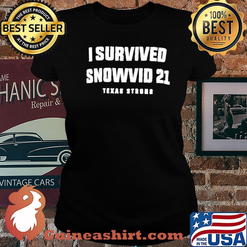 I survived Snowvid 21 Texas Strong 2021 s Laides tee