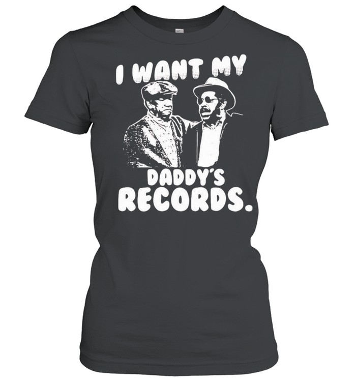 I Want My Daddy Records Sanford And Son Lovers Movie shirt - Image 2