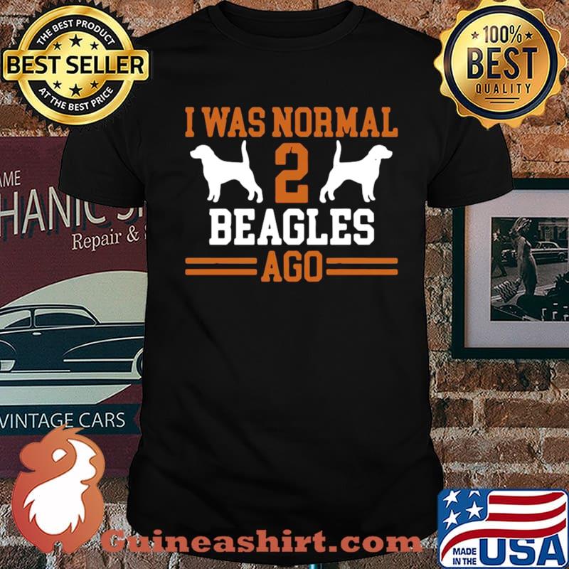 I Was Normal 2 Beagles Ago Unisex