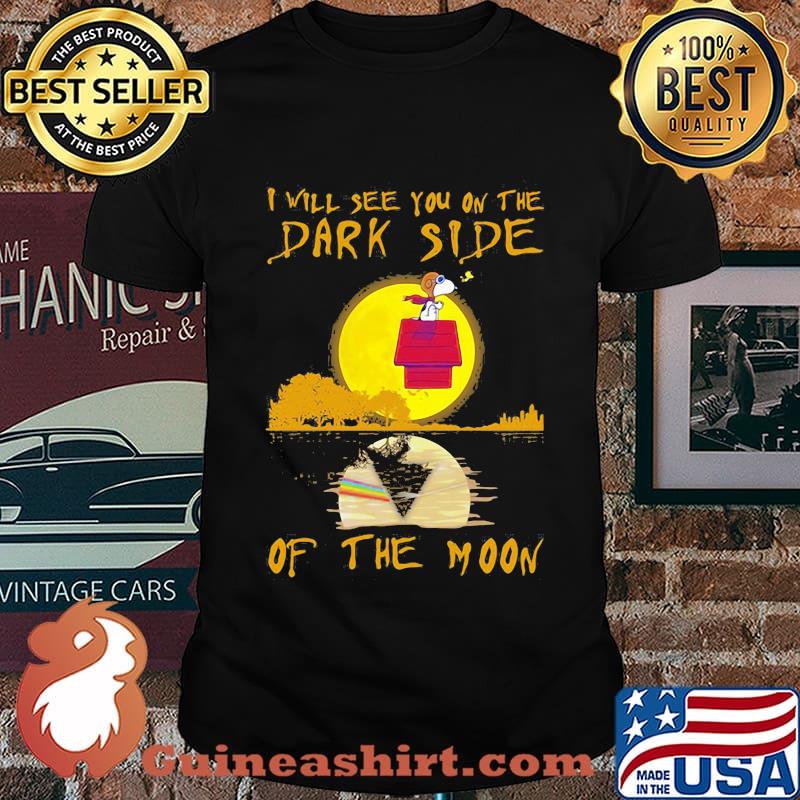 I Will See You On The Dark Side Of The Moon Snoopy Shirt