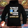In Case Of Accident My Blood Type Is Keystone Light Shirt Hoodie