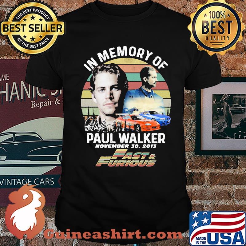 In Memory Of Paul Walker November Fast And Furious Vintage Sunset Shirt Unisex