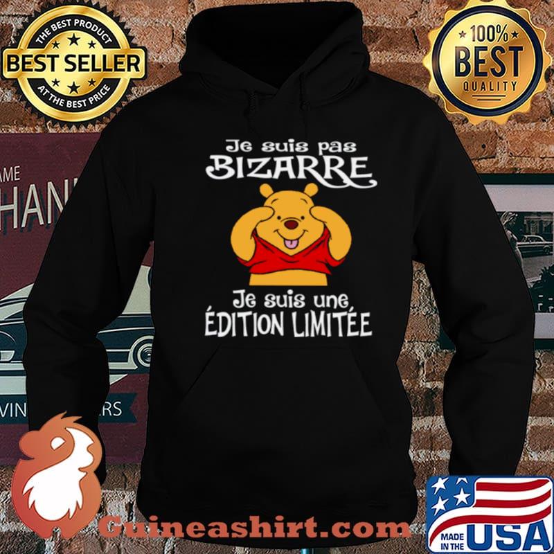 Je Suis Pas Bizarre Je Suis Une Editin Limitee shirt