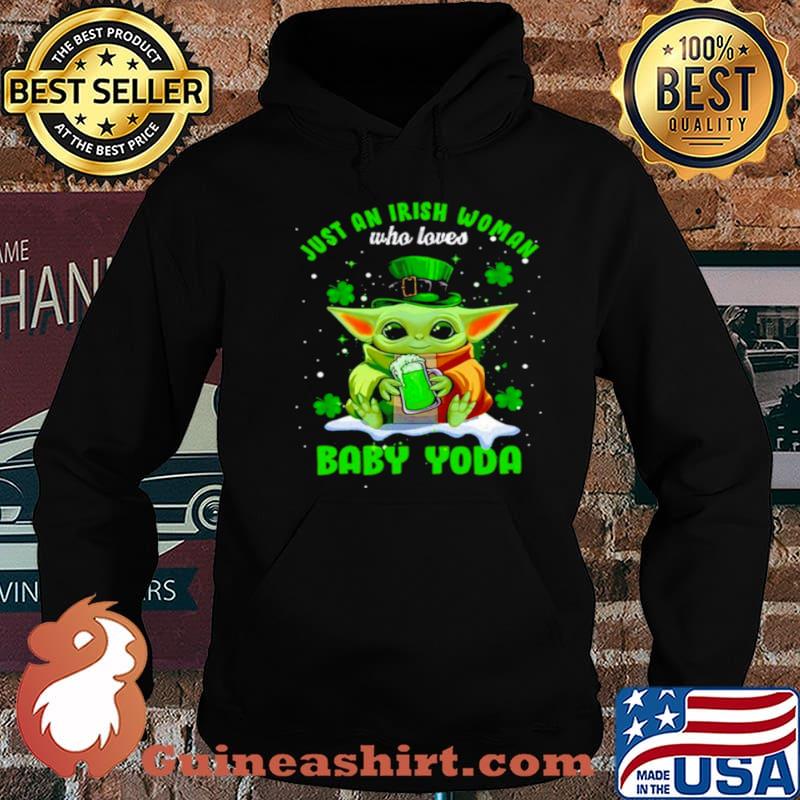 Just an Irish woman who loves Baby Yoda St.patricks day shirt