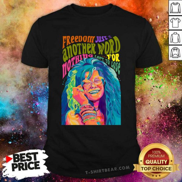 Keen Freedom Just Another Word For 4 Nothing Left To Lose Shirt
