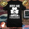 Kiss Me I’m A Biker Or Irish Or Drunk Or Whatever Patrick’s Day Shirt