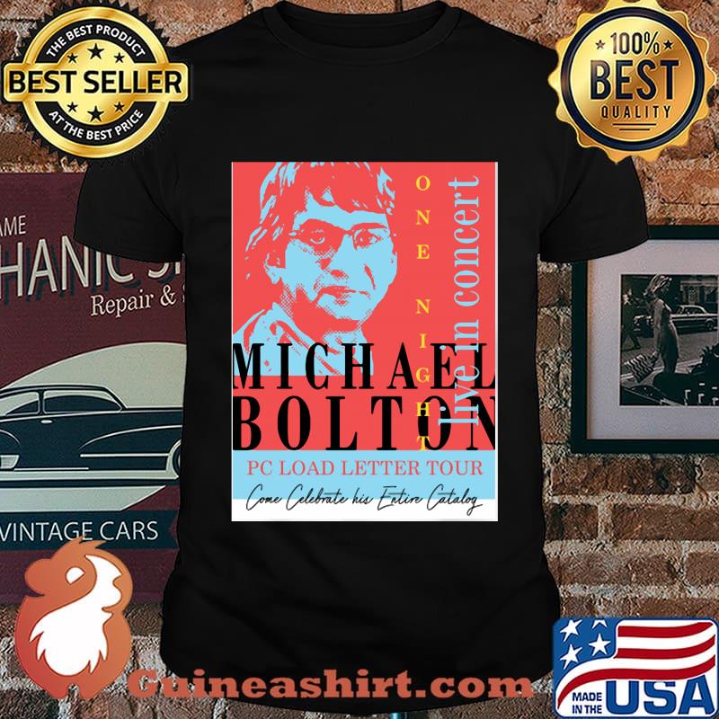 Michael Bolton Pc Load Letter Tour Live In Concert Shirt