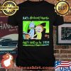 Morty What Ever Happens Don’t Ever Go To 2020 Shirt