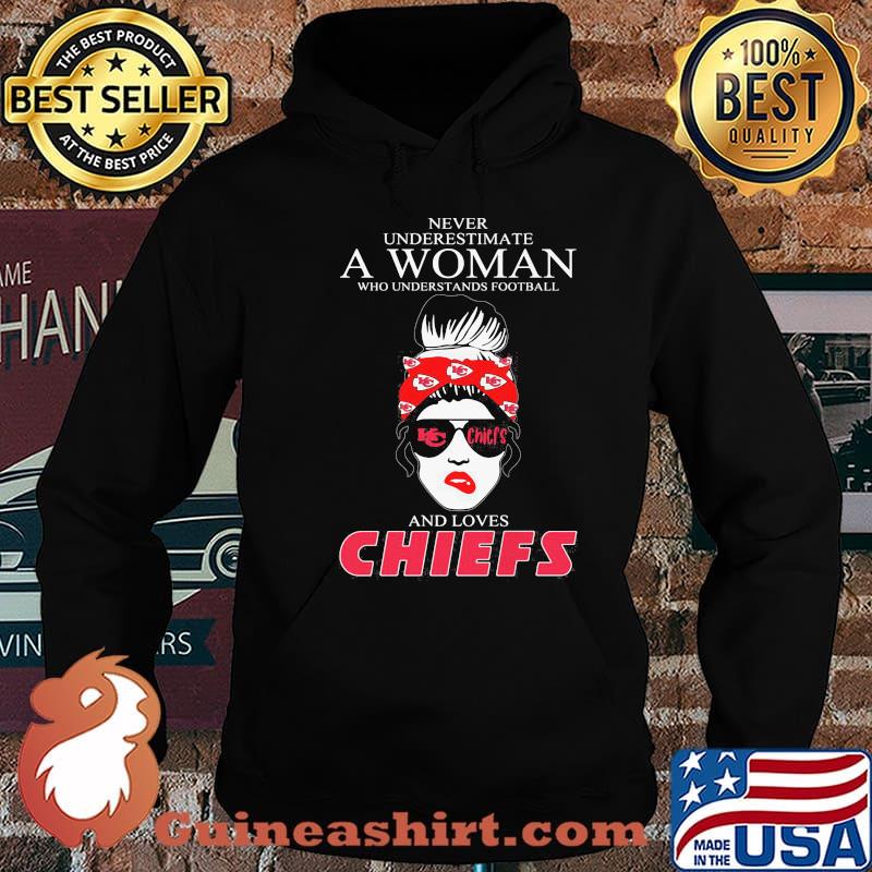Never Underestimate A Women Who Understands Football And Love Kansas City Chiefs Shirt