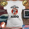 Never Underestimate An Old Man Who Knows Judo Moon Blood Shirt Ladies tee