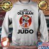 Never Underestimate An Old Man Who Knows Judo Moon Blood Shirt Sweater