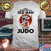 Never Underestimate An Old Man Who Knows Judo Moon Blood Shirt