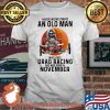 Never Underestimate An Old Man Who Loves Drag Racing And Was Born In November Moon Blood Shirt