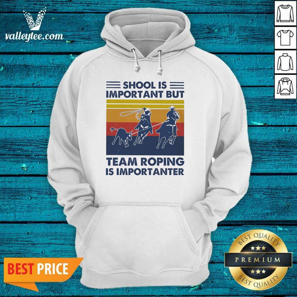 Nice School Is Important But Team Roping Is Importanter Vintage Shirt - Image 2