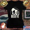 Official Believe Bigfoot Shirt Laides tee