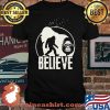 Official Believe Bigfoot Shirt