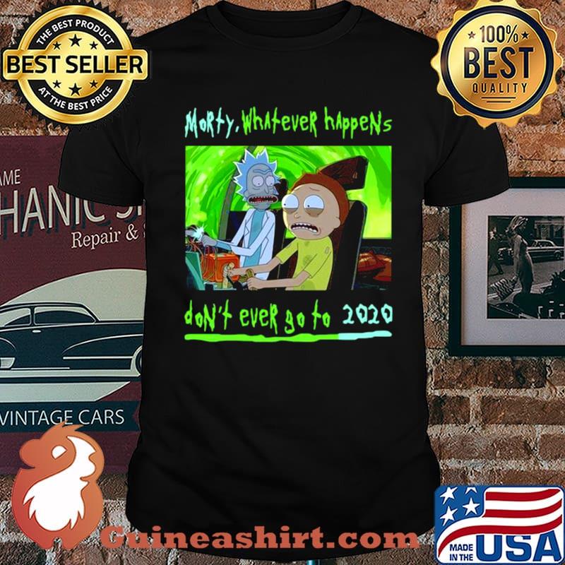 Rick and Morty whatever happens dont ever go to 2021 s Unisex