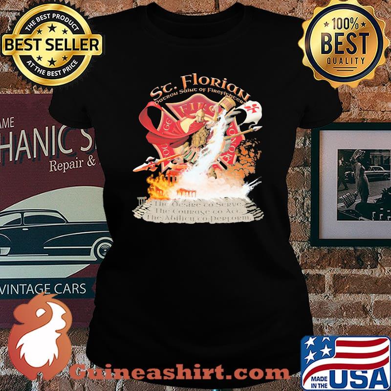 Sc Florian Patron Saint Of Firefighters Shirt Laides tee