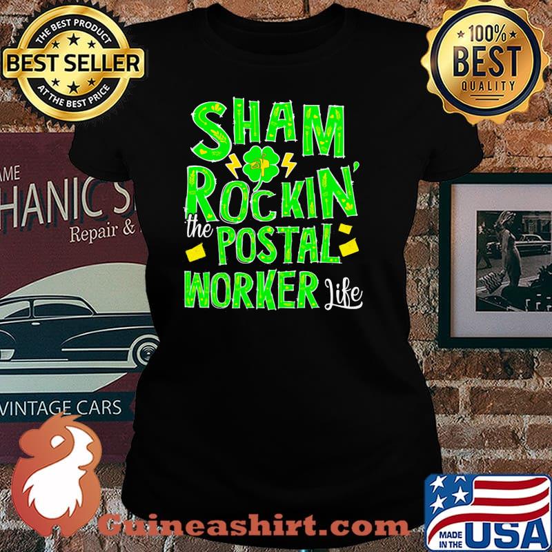 Sham Rockin The Postal Worker Life Patrick’s Day Shirt Laides tee