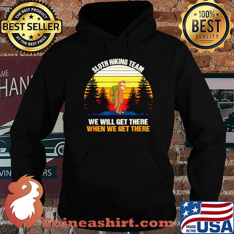 Sloth Hiking Team We Will Get There Hiking shirt
