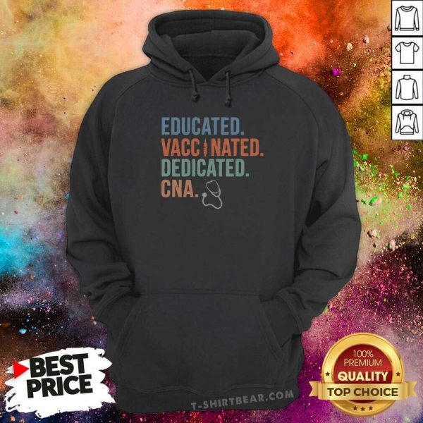 Stressed 11 Educated Vaccinated Dedicated CNA Shirt - Image 5