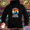 That’s What I Do I Play Guitar And Know Things Sunset Vintage Shirt Hoodie