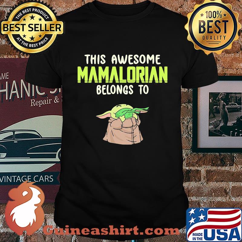 This Awesome Mamalorian Belongs To Jack Baby Yoda Shirt