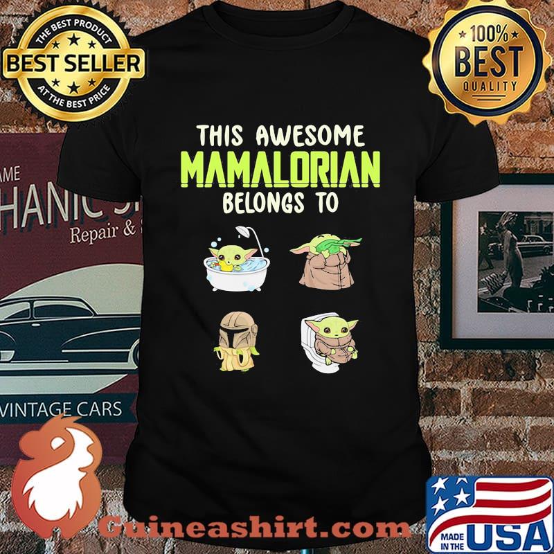 This Awesome Mamalorian Belongs To Jack Chloe Miley Brad Baby Yoda Shirt