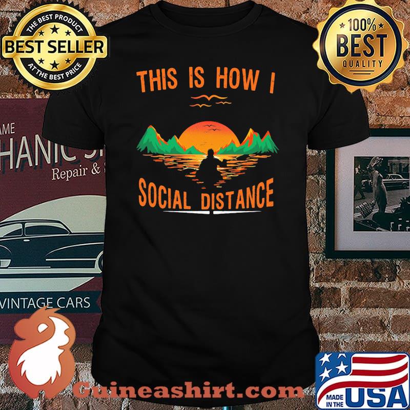 This Is How I Social Distance Sunset Shirt