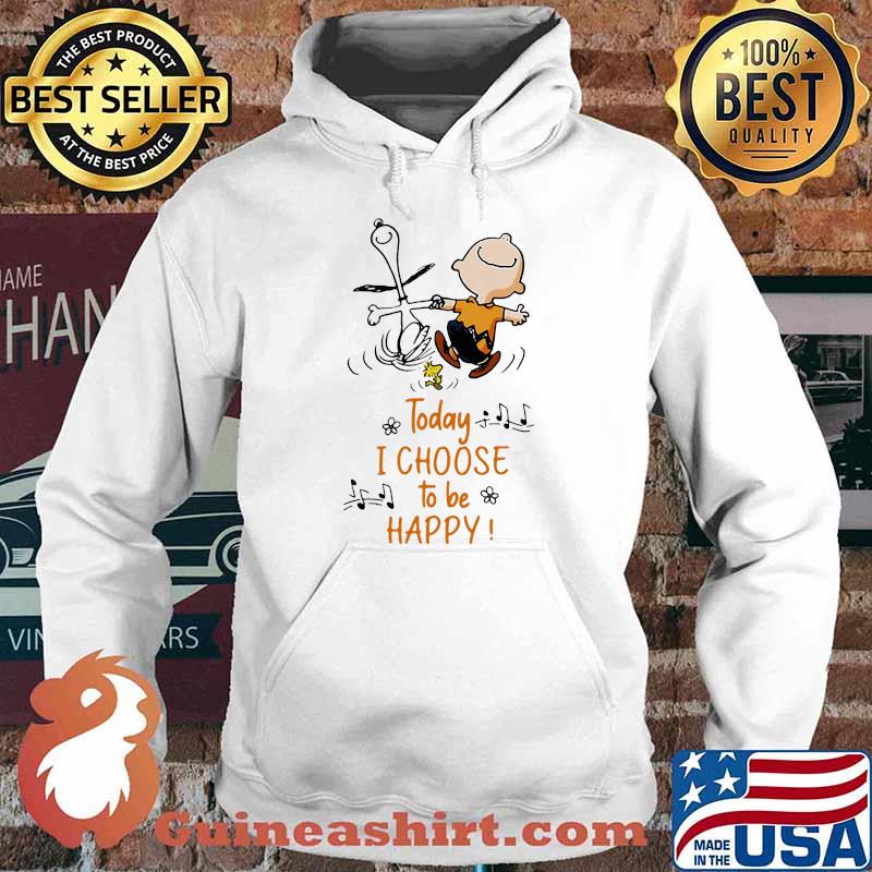 Today I Choose To Be Happy Snoopy And Charlie Brown Shirt Hoodie
