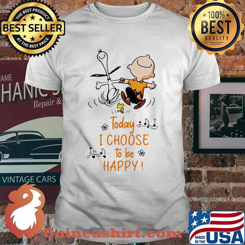 Today I Choose To Be Happy Snoopy And Charlie Brown Shirt