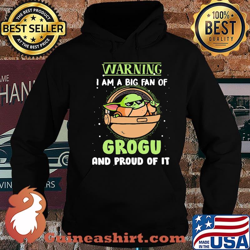 Warning I Am A Big Fan Of Grogu And Proud Of It Baby Yoda Shirt