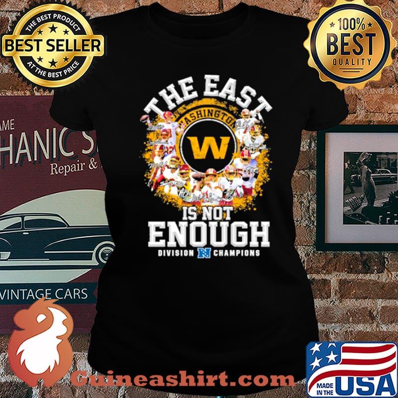 Washington football team signed the east is not enough division champions 2021 s Laides tee