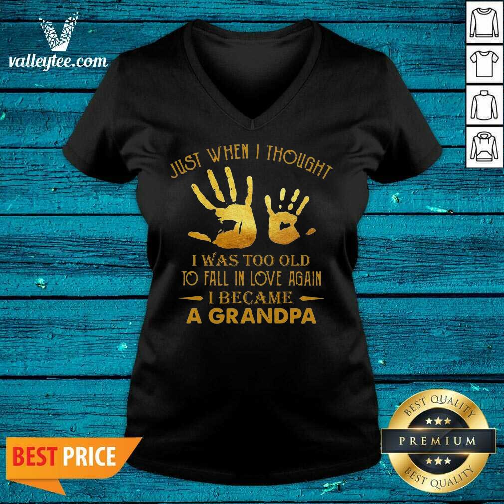 Wicked Just When I Thought I Was Too Old To Fall In Love Again I Became A Grandpa Shirt - Image 3