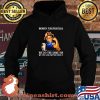 Women Firefighters We Do the Same Job We Just Look Better Doing It Strong Girl Shirt Hoodie