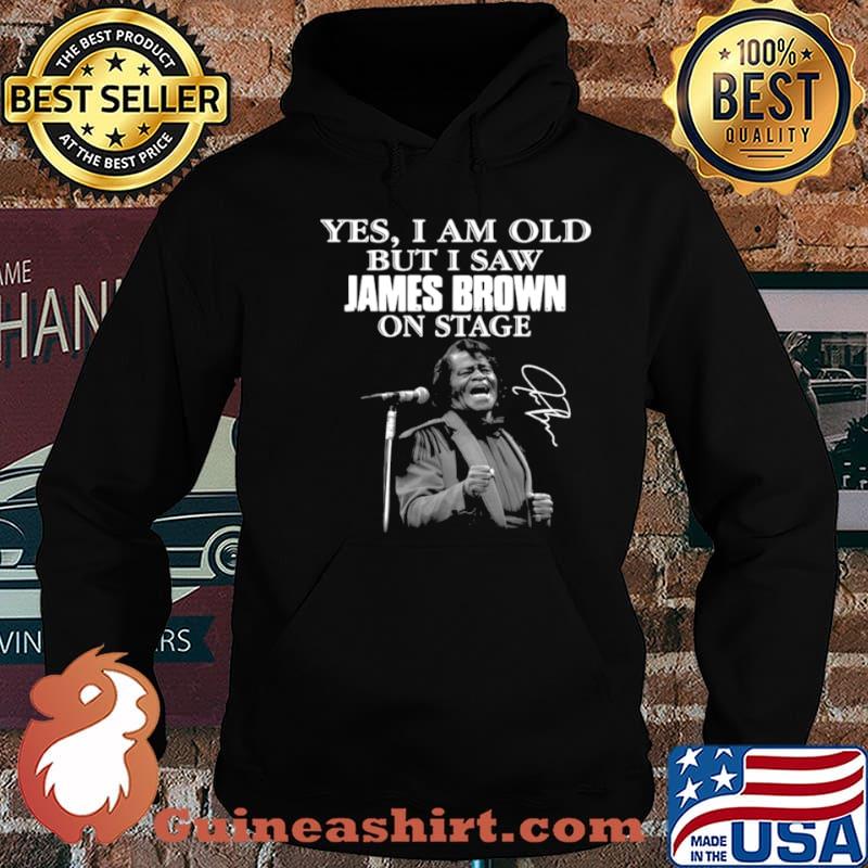 Yes I am old but I saw James Brown on stage signature shirt