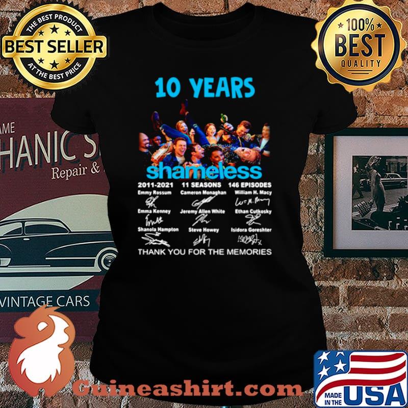 10 years Shameless 2011 2021 11 seasons 146 episodes thank you for the memories signatures Laides tee