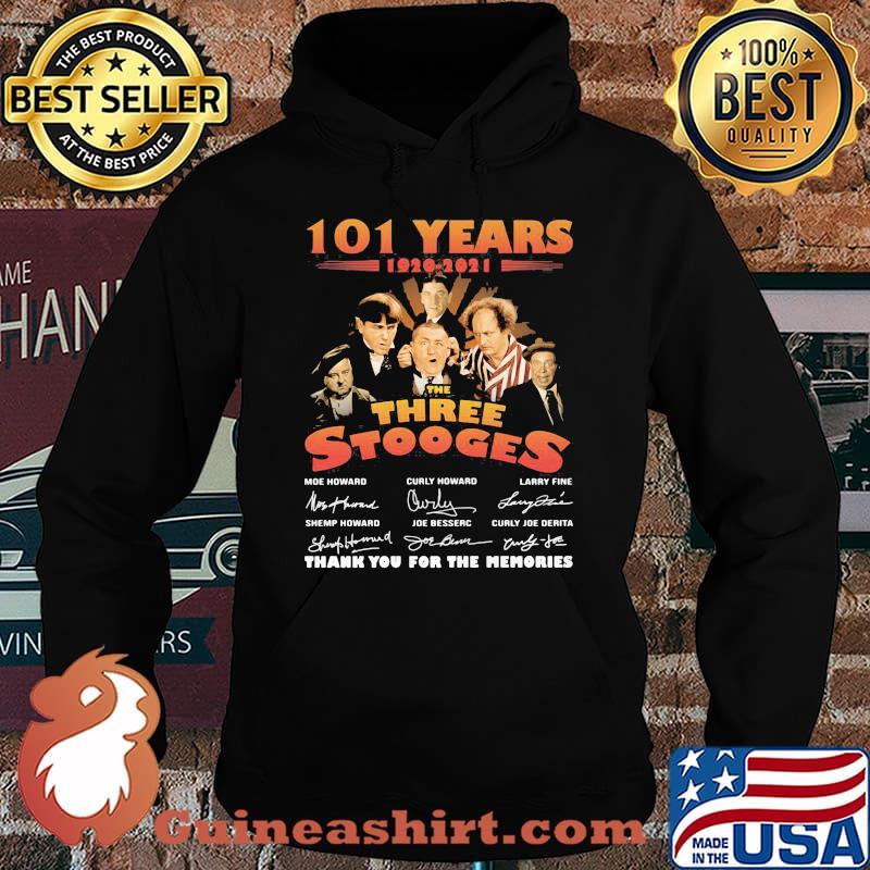 101 Years 1920 2021 The Three Stooges Thank You For The Memories Signature Shirt Hoodie