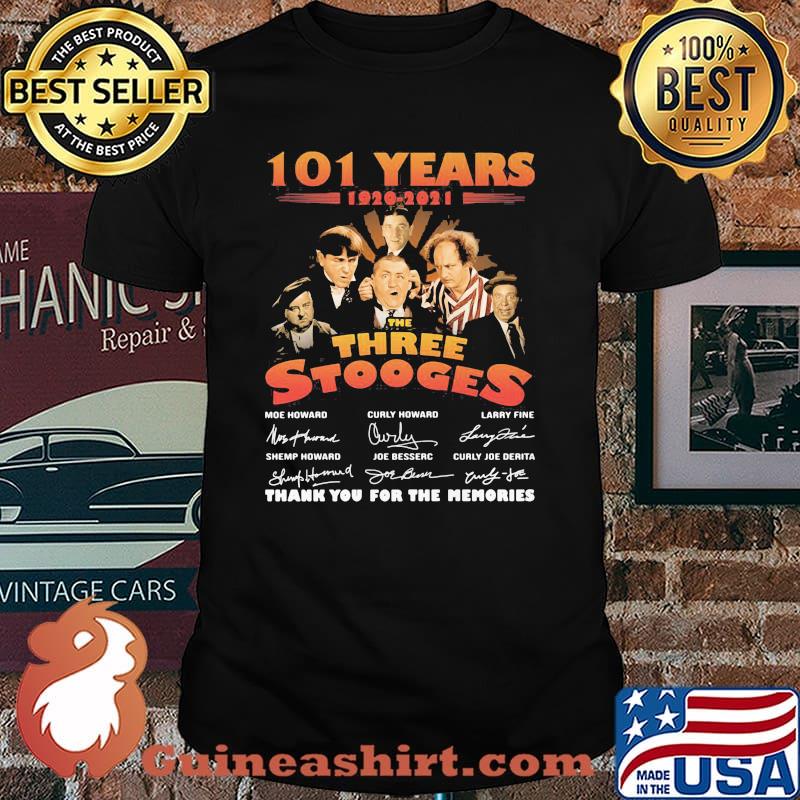 101 Years 1920 2021 The Three Stooges Thank You For The Memories Signature Shirt
