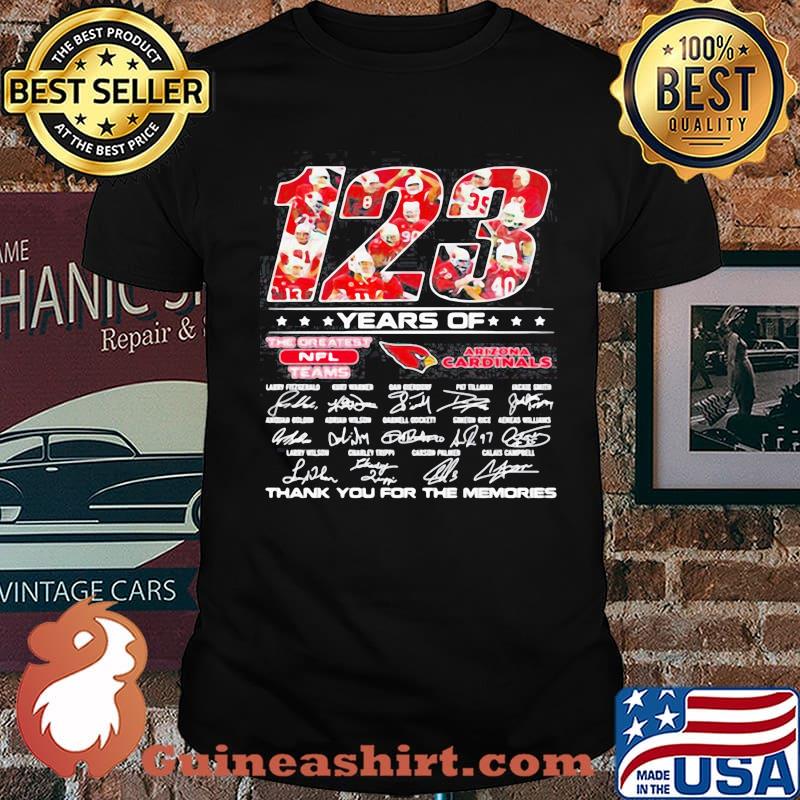 123-years of The Greatest NFL Teams Arizon Cardinals Thank You For The Memories Signatures 2021 Shirt