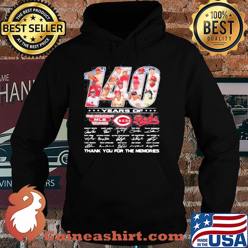 140 years of cincinnati reds the greatest mlb teams thank you for the memories signatures Hoodie