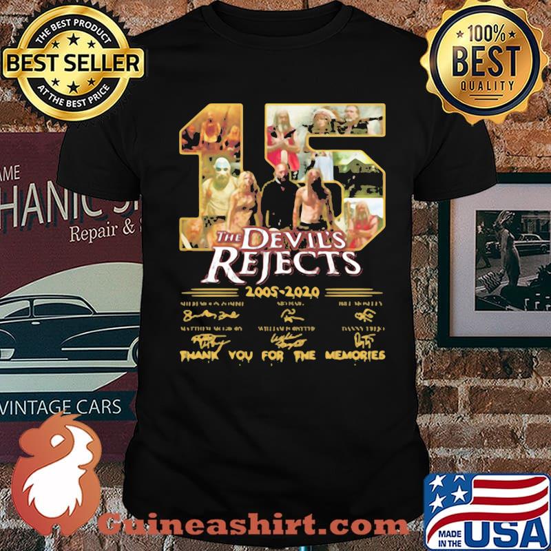 15 The Devil39S Rejects 2005 2020 Thank You For The Memories Signature Shirt
