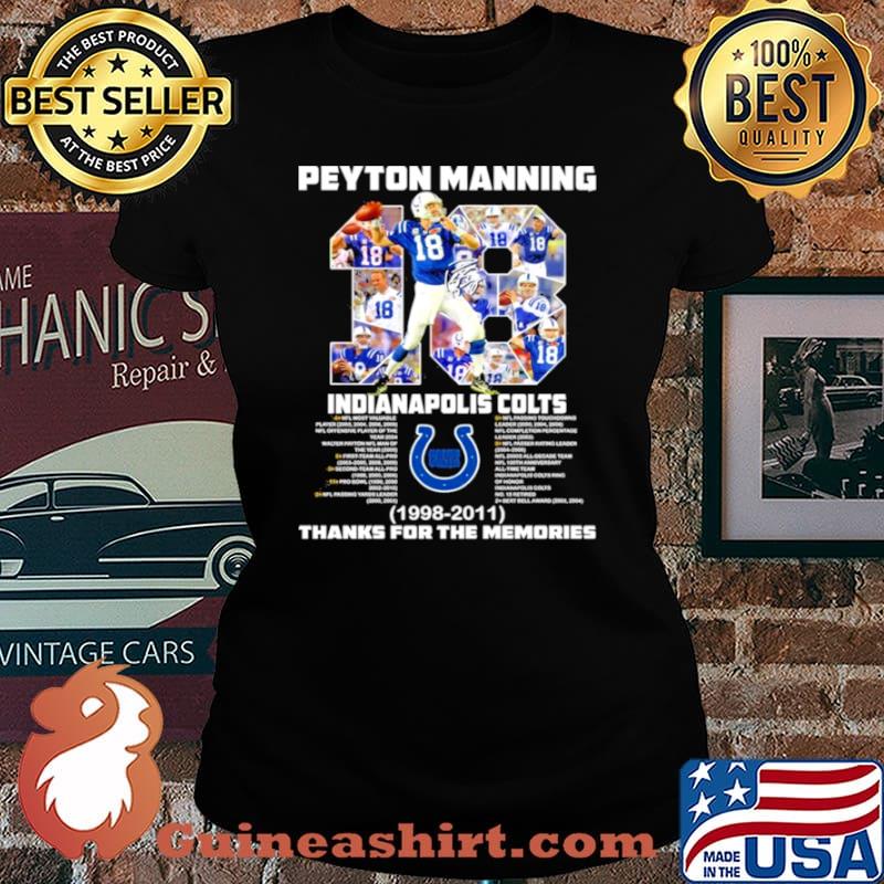 18 Peyton Manning Indianapolis Colts 1998 2011 thanks you the memories Laides tee