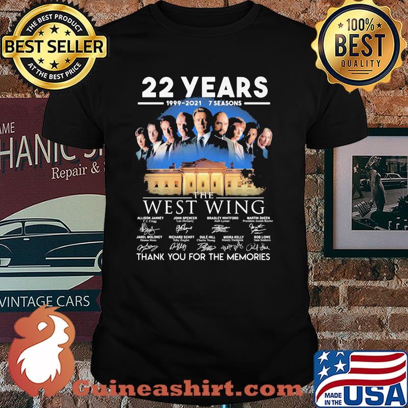 22 Years 1999 2021 7 Seasons The West Wing Thank You For The Memories Signature Shirt