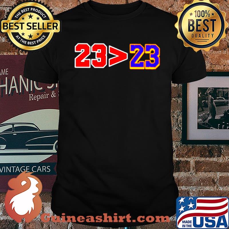 23 Greater Than 23 Jordan Better Than Lebron shirt
