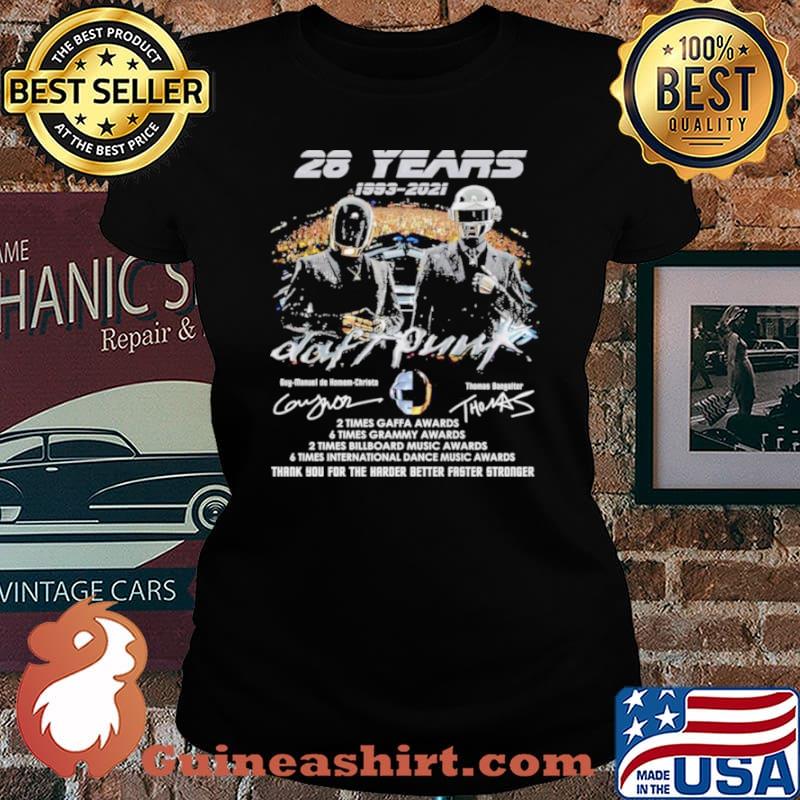 28 Years 1993 2021 Daft Punk Signatures Thank You For The Harder Better Faster Stronger Shirt Laides tee